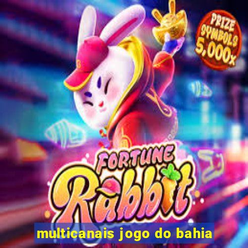 multicanais jogo do bahia